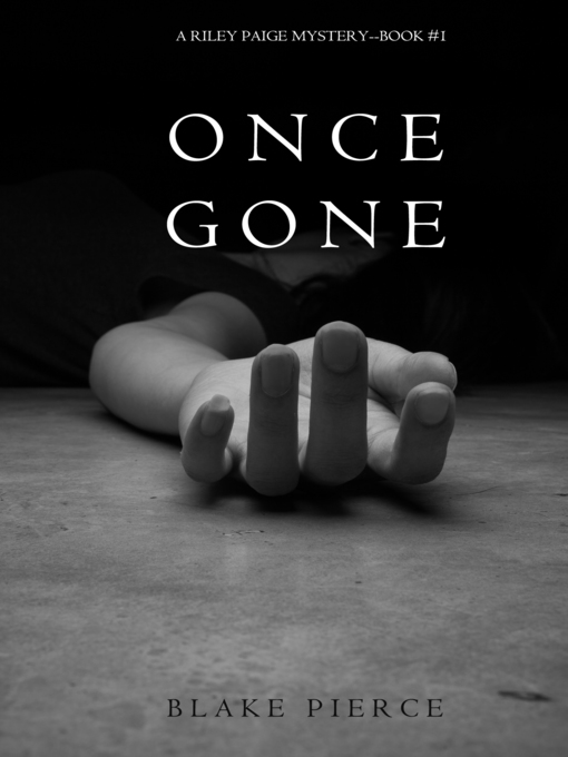 Title details for Once Gone by Blake Pierce - Available